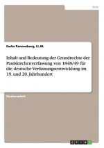 Inhalt und Bedeutung der Grundrechte der Paulskirchenverfassung von 1848/49 fur die deutsche Verfassungsentwicklung im 19. und 20. Jahrhundert