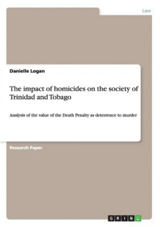 The impact of homicides on the society of Trinidad and Tobago