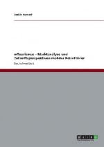 mTourismus - Marktanalyse und Zukunftsperspektiven mobiler Reisefuhrer