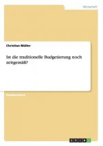 Ist die traditionelle Budgetierung noch zeitgemass?