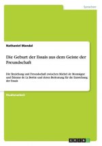Geburt der Essais aus dem Geiste der Freundschaft