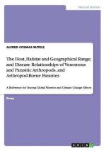 Host, Habitat and Geographical Range; and Disease Relationships of Venomous and Parasitic Arthropods, and Arthropod-Borne Parasites