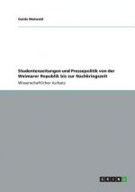 Studentenzeitungen und Pressepolitik von der Weimarer Republik bis zur Nachkriegszeit