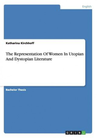 Representation Of Women In Utopian And Dystopian Literature
