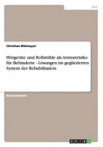 Hoergerate und Rollstuhle als Armutsrisiko fur Behinderte - Loesungen im gegliederten System der Rehabilitation