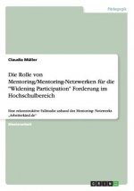 Rolle von Mentoring/Mentoring-Netzwerken fur die Widening Participation Forderung im Hochschulbereich