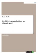 Mehrheitsentscheidung im Aktionarspool