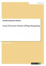 Game Theoretic Models of Wage Bargaining