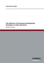 Influence of Dressing and Bargaining Strategies on Sales Outcomes