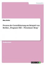 Prozess der Gentrifizierung am Beispiel von Berlins 