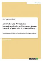 Anspruche und Problematik kompetenzorientierter Abschlussprufungen im dualen System der Berufsausbildung