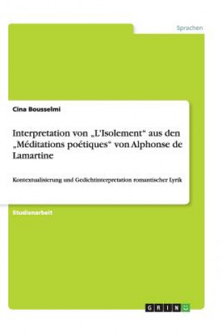 Interpretation von  L'Isolement  aus den  Méditations poétiques  von Alphonse de Lamartine
