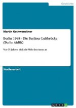 Berlin 1948 - Die Berliner Luftbrucke (Berlin Airlift)