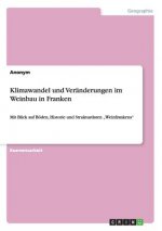 Klimawandel und Veranderungen im Weinbau in Franken