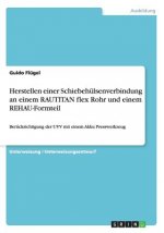 Herstellen einer Schiebehülsenverbindung an einem RAUTITAN flex Rohr und einem REHAU-Formteil