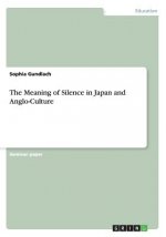 Meaning of Silence in Japan and Anglo-Culture