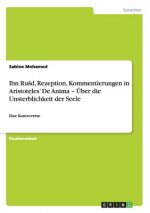 Ibn Rusd, Rezeption, Kommentierungen in Aristoteles' De Anima - UEber die Unsterblichkeit der Seele