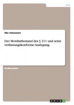 Mordtatbestand des  211 und seine verfassungskonforme Auslegung