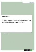 Behinderung und Normalität. Behinderung als Abweichung von der Norm?