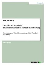 Der Film als Mittel der nationalsozialistischen Formationserziehung