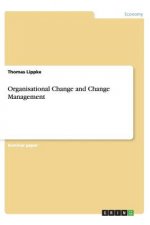 Organisational Change and Change Management