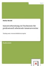 Saisonvorbereitung im Tischtennis fur professionell arbeitende Amateurvereine