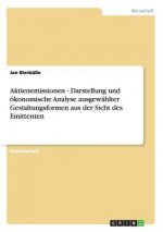 Aktienemissionen - Darstellung und oekonomische Analyse ausgewahlter Gestaltungsformen aus der Sicht des Emittenten