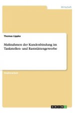 Ma nahmen Der Kundenbindung Im Tankstellen- Und Rastst ttengewerbe