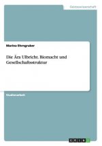 AEra Ulbricht. Biomacht und Gesellschaftsstruktur