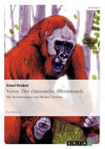 Yeren. Der chinesische Affenmensch