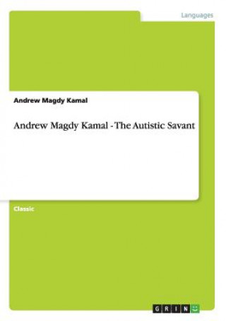 Andrew Magdy Kamal - The Autistic Savant