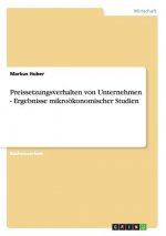 Preissetzungsverhalten von Unternehmen - Ergebnisse mikrooekonomischer Studien