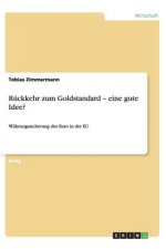 R ckkehr Zum Goldstandard - Eine Gute Idee?