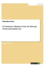 E-Commerce Business Case for Africana Foods and Drinks Ltd