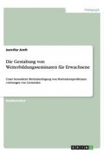 Die Gestaltung von Weiterbildungsseminaren für Erwachsene