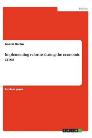 Implementing Reforms During the Economic Crisis