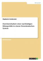 Durchsetzbarkeit einer nachhaltigen Klimapolitik in einem Demokratischen System