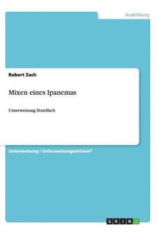 Mixen eines Ipanemas