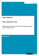 Was debattiert wird