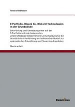 E-Portfolio, Blog & Co. Web 2.0 Technologien in der Grundschule
