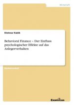 Behavioral Finance - Der Einfluss psychologischer Effekte auf das Anlegerverhalten