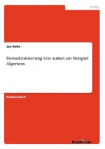 Demokratisierung von aussen am Beispiel Algeriens