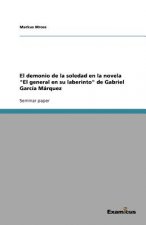 demonio de la soledad en la novela El general en su laberinto de Gabriel Garcia Marquez