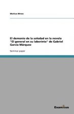 demonio de la soledad en la novela El general en su laberinto de Gabriel Garcia Marquez