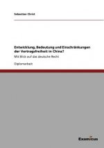 Entwicklung, Bedeutung und Einschrankungen der Vertragsfreiheit in China?