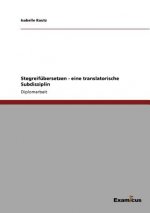 Stegreifubersetzen - eine translatorische Subdisziplin