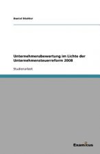 Unternehmensbewertung Im Lichte Der Unternehmensteuerreform 2008