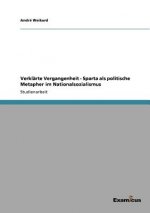 Verklarte Vergangenheit - Sparta als politische Metapher im Nationalsozialismus