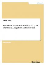 Real Estate Investment Trusts (REITs) als alternative Anlageform in Immobilien