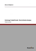 Exchange Traded Funds - Eine kritische Analyse